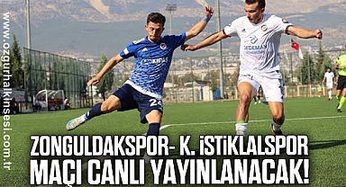 Zonguldakspor- K. İstiklalspor Maçı Canlı Yayınlanacak!