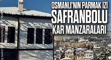 Osmanlı'nın parmak izi Safranbolu kar manzaralarıyla mest etti