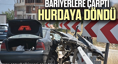 Bariyerlere çarpan otomobil hurdaya döndü: 1 yaralı