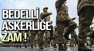 Bedelli askerliğe zam geldi !