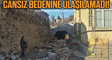 CANSIZ BEDENİNE ULAŞILAMADI!