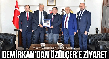 Demirkan’dan Özölçer’e Ziyaret