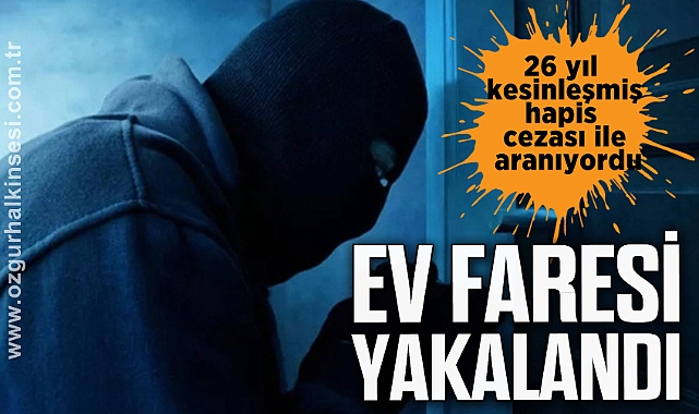 EV FARESİ YAKALANDI