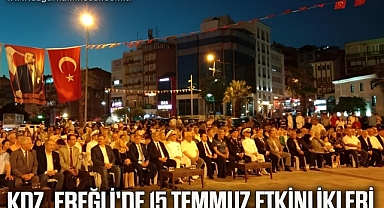 Kdz. Ereğli'de 15 Temmuz Demokrasi ve Milli Birlik Günü etkinlikleri