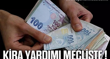 Kira yardımı Mecliste!