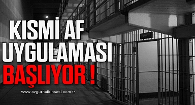 Kısmi af uygulaması başlıyor !