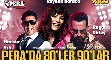 PERA’DA 80’LER 90’LAR