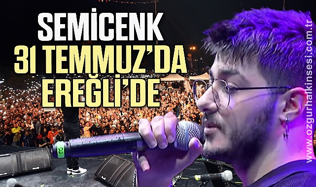 SEMİCENK 31 TEMMUZ’DA KDZ. EREĞLİ’DE
