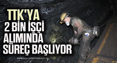 TTK'ya 2 bin işçi alımında süreç başlıyor