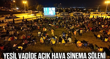 Yeşil Vadide açık hava sinema şöleni