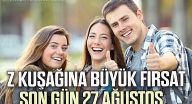 Z Kuşağına Büyük Fırsat!