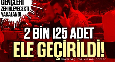 2 bin 125 adet uyuşturucu hap ele geçirildi