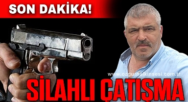 ALAPLI'DA SİLAHLI ÇATIŞMA!