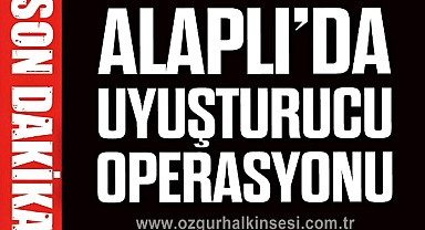 ALAPLI’DA UYUŞTURUCU OPERASYONU