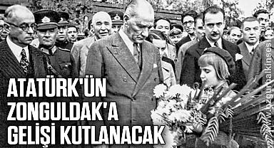 Atatürk'ün Zonguldak'a gelişi kutlanacak