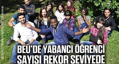 BEÜ’de Yabancı Öğrenci Sayısı Rekor Seviyede