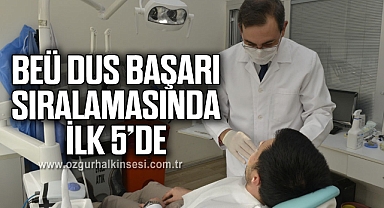 BEÜ DUS Başarı Sıralamasında İlk 5’de