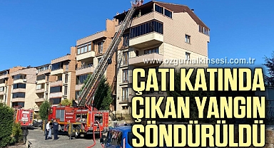 Çatı katında çıkan yangın söndürüldü