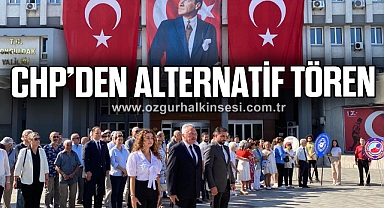 CHP’DEN ALTERNATİF TÖREN