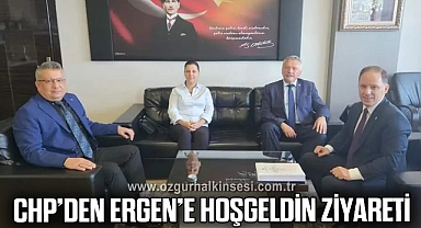 CHP’DEN ERGEN’E HOŞGELDİN ZİYARETİ