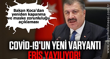 Covid-19'un yeni varyantı Eris yayılıyor!