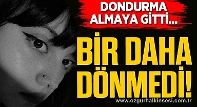 Dondurma almaya çıktı… Bir daha dönmedi