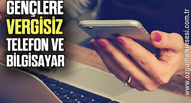 Gençlere vergisiz telefon ve bilgisayar