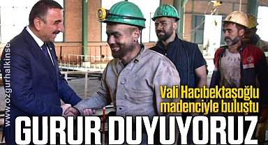 Hacıbektaşoğlu'ndan madenciye övgü dolu sözler