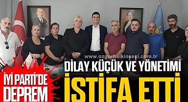 İYİ PARTİ'DE DEPREM
