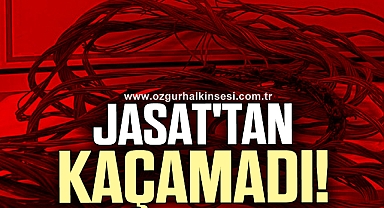 Kablo hırsızını JASAT yakaladı