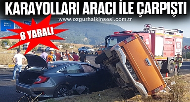 Karayolları aracı ile çarpıştı