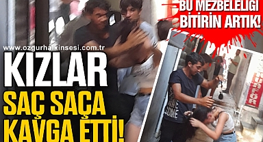 KIZLAR SAÇ SAÇA KAVGA ETTİ