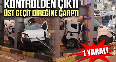 Kontrolden çıkan otomobil üst geçit direğine çarptı:1 yaralı
