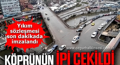 KÖPRÜNÜN İPİ ÇEKİLDİ