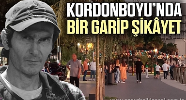 Kordonboyu’nda bir garip şikâyet