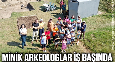 MİNİK ARKEOLOGLAR İŞ BAŞINDA