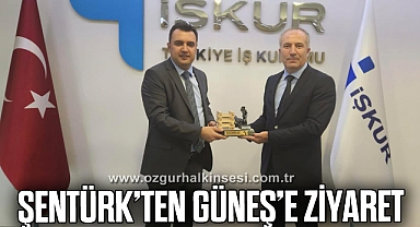 ŞENTÜRK’TEN GÜNEŞ’E ZİYARET