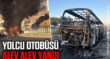 Seyir halindeki yolcu otobüsü alev alev yandı