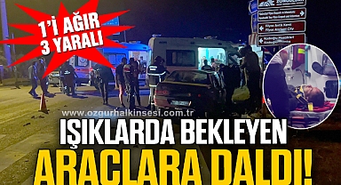 Trafik ışıklarında bekleyen araçlara çarptı: 2 hafif 1 ağır yaralı
