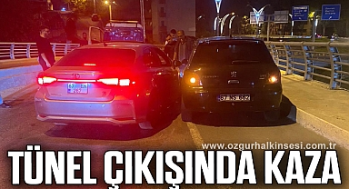TÜNEL ÇIKIŞINDA KAZA