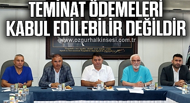 YEŞİL; TEMİNAT ÖDEMELERİ KABUL EDİLEBİLİR DEĞİLDİR