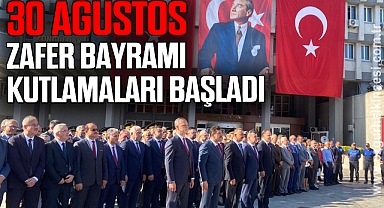 ZAFER BAYRAMI KUTLAMALARI BAŞLADI