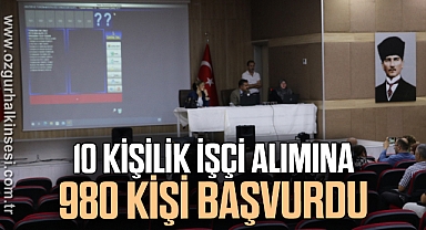 10 kişilik işçi alımına 980 kişi başvurdu