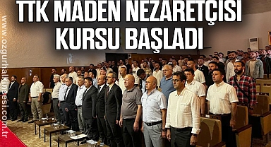 34. DÖNEM TTK MADEN NEZARETÇİSİ KURSU BAŞLADI