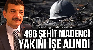 496 ŞEHİT MADENCİ YAKINI İŞE ALINDI
