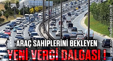 Araç Sahiplerini Bekleyen Yeni Vergi Dalgası!