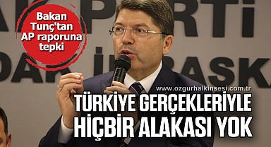 Bakan Tunç'tan AP raporuna tepki: