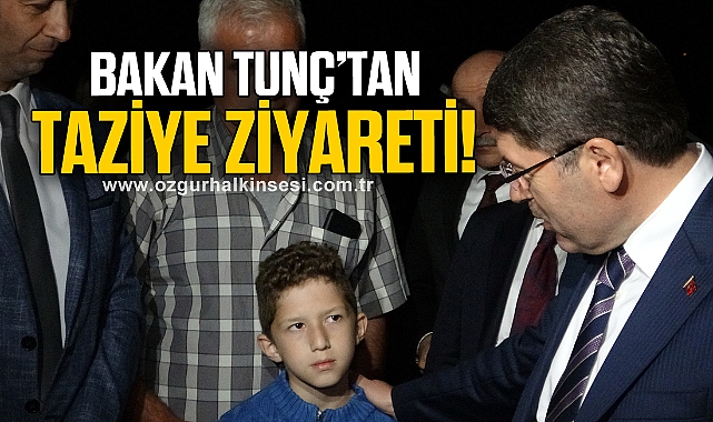 Bakan Tunç'tan maden şehidinin ailesine taziye ziyareti