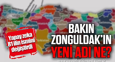BAKIN ZONGULDAK'IN YENİ ADI NE?