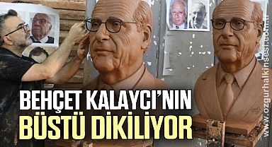 Behçet Kalaycı’nın büstü dikiliyor